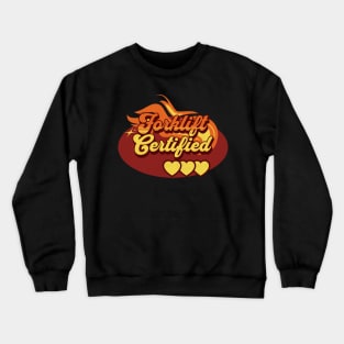 Forklift Certified, baby! Crewneck Sweatshirt